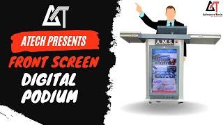 Front Screen Digital Podium | Electronic Lectern | presentation Technology | Atech | India