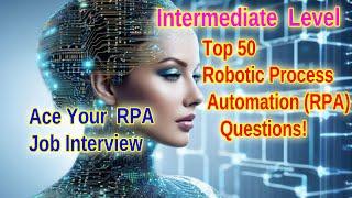 Top 10 RPA Interview Questions and Answers | Master Robotic Process Automation Skills