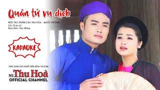 Karaoke chèo: Quân Tử Vu Dịch | Song ca cùng NS Thu Hòa