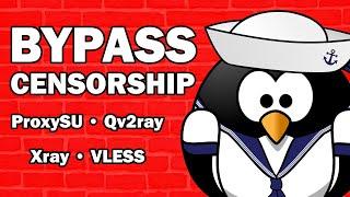 Bypass Censorship with ProxySU and Qv2ray featuring Xray and VLESS