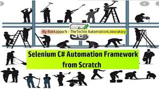 Selenium C# Very well built Automation Framework from Scratch