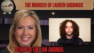 The Murder of Lauren Giddings – Stalker murder [True Crime Documentary]