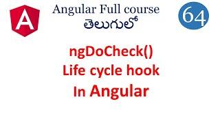 ng Docheck Lifecycle hook  in Angular | Angular lifecycle hooks |ngdocheck vs ng onchanges |Angular