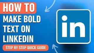 How to make Bold Text on LinkedIn (Easy Tutorial)