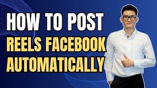 How I Auto Post Reels Facebook With 1 Click | Tool Auto Post Reels