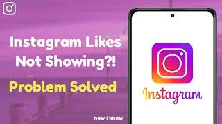 How To Fix Instagram Not Showing Likes 2023