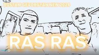 #RUSSTAM #GEVORGYAN #MRE & GARIK YERANOSYAN #RAS RAS NEW 2024