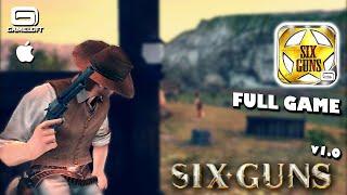 The ORIGINAL 1.0 Version of Six-Guns (iOS Longplay, FULL GAME, No Commentary)