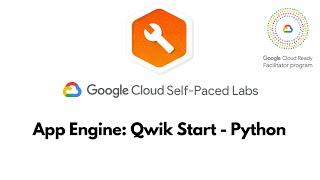 App Engine: Qwik Start - Python |  Baseline: Deploy & Develop  | GSP067