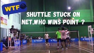 BADMINTON FUNNY | SHUTTLE STUCK ON NET WHO WINS POINT ? wtf moment in Badminton