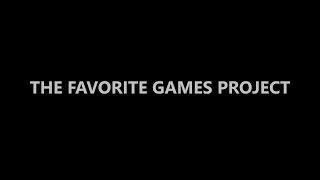 The Favorite Games Project - Teaser