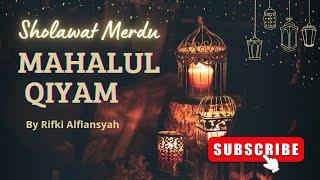 SHOLAWAT MENYENTUH HATI! MAHALUL QIYAM || Rifki Alfiansyah