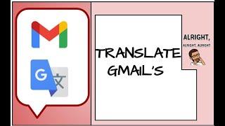 Translate Gmail emails!!!