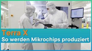 Terra X: So werden Mikrochips hergestellt