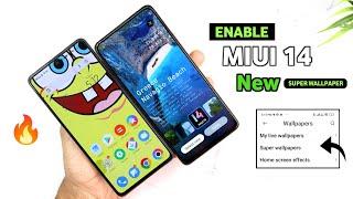 Enable New MIUI 14 Super Wallpaper Xiaomi & Poco Phones | MIUI 14 Super Wallpaper