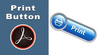 how to add print button in fillable pdf form using adobe acrobat pro 2017
