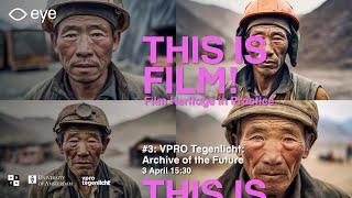 This is Film! 2024 | #3: VPRO Backlight: Archive of the Future