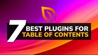 7 Best Table of Contents Plugins for WordPress