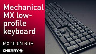 CHERRY MX 10.0N RGB | Mechanical MX low-profile keyboard with RGB lighting and metal housing