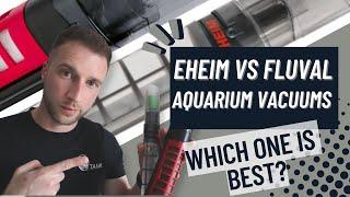 Eheim Quick Vac Pro VS Fluval Pro Vac Aquarium Vacuum.