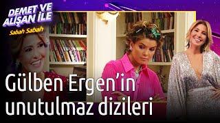 Demet ve Alişan ile Sabah Sabah | Gülben Ergen'in Unutulmaz Dizileri