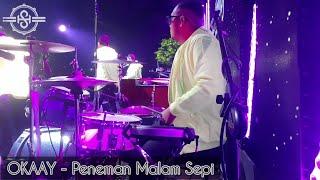 OKAAY - Peneman Malam Sepi [Setiawan Hari Drumcam]