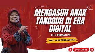 MENGASUH ANAK DI ERA DIGITAL - PILAR PENGASUHAN #1