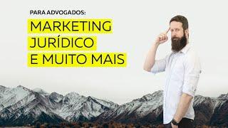 Marketing Jurídico com Tiago Fachini #tiagofachini