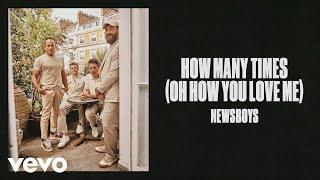 Newsboys - How Many Times (oh how You love me) (Official Audio)