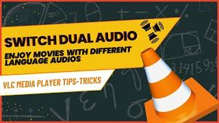 VLC Media Player - How to Change/Switch Dual Audio in Movies