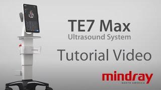 Mindray TE7 Max Tutorial Video