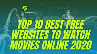 Top 10 Best FREE WEBSITES to Watch Movies Online 2020