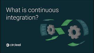 What is Continuous Integration (CI)?