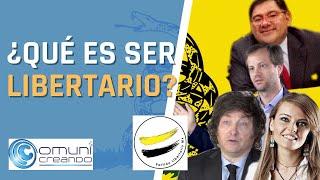 ¿QUÉ SIGNIFICA SER LIBERTARIO?: UNA CHARLA PARA ENTENDERLO