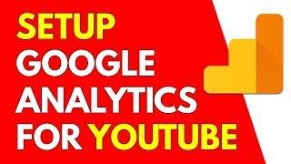 How To Setup Google Analytics For Your YouTube Channel
