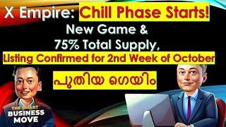 X Empire: Chill Phase Starts! New Game & 75% Total Supply, Listing Confirmed for 2nd Week of October