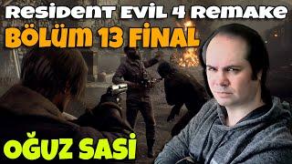 Resident Evil 4 Remake Bölüm 13 FİNAL oguzsasi - 14.11.2024 14:10