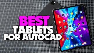 TOP 6: Best Tablets for AutoCAD [2022] | Students Edition!