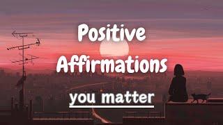 [M4A] Positive Affirmations [comfort] [self esteem boost] [reassurance]