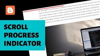 How To Create Scroll Progress Indicator For Blogger Website