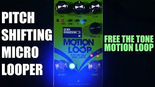 Free The Tone Motion Loop | Pitch Shiftable Short Looper | Demo