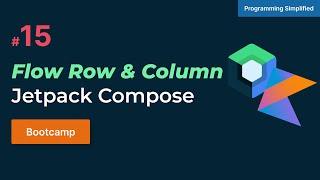 Flow Row and Flow Column in Jetpack compose Hindi | Bootcamp #15