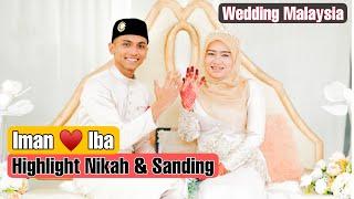 Highlight Nikah & Sanding | Iman ️ Iba | Sandakan Sabah | Malaysia