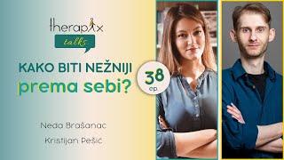 Therapix Talks - Epizoda 38 - Kako biti nežniji prema sebi?