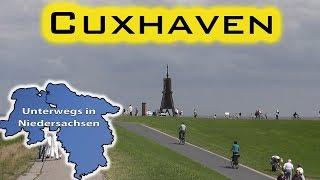 Cuxhaven - Unterwegs in Niedersachsen (Folge 07)