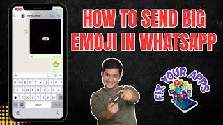 How to Send Big Emoji in WhatsApp | Enlarge Your Emojis