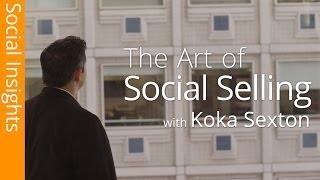 Social Insights with Koka Sexton - The Art of Social Selling