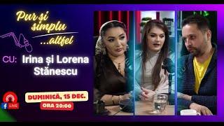 Podcast „Pur si simplu altfel” - Invitate: Irina și Lorena Stănescu