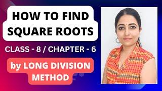 How to find square roots by long division method? | Class 8 | Chapter 6