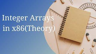 Integer Arrays in x86 - Assembly x86 - Theory